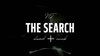 The Search - NF  (slowed + revered)