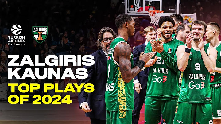 Top 45 PLAYS 2024 | Zalgiris Kaunas