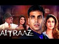 ऐतर ज Aitraaz 2004 Superhit Hindi Movie Akshay Kumar Priyanka Chopra Kareena Kapoor