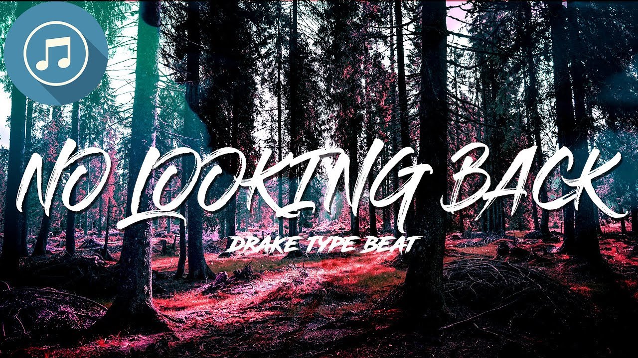 Drake type beat 'No Looking Back' Hip Hop Instrumental