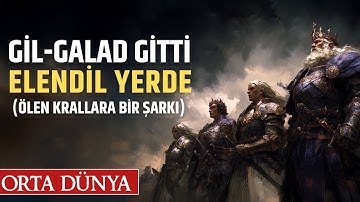 Gil-Galad Gitti, Elendil Yerde... (Ölen Krallara Şarkı)