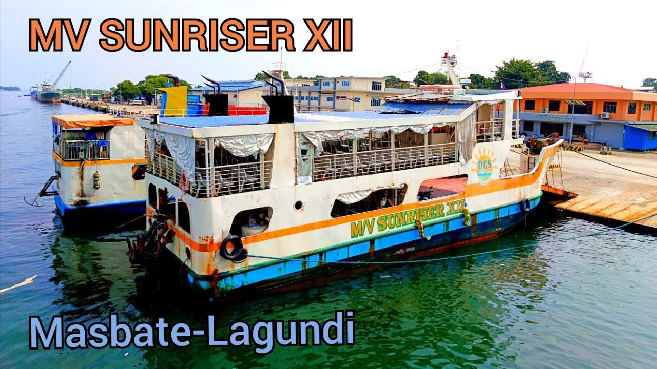 Sea Travel| SUNRISER XII | Masbate-Lagundi | - YouTube