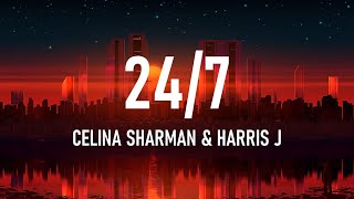 Celina Sharman & Harris J - 24/7 (Lyrics)