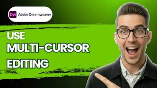 How to Use Multi-Cursor Editing in Dreamweaver [2026 Full Guide]