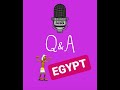 #1 Egypt Q &amp;A