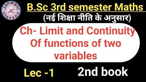 B.Sc 3rd semester Maths || Ch- Limit and Continuity Of functions of two variables