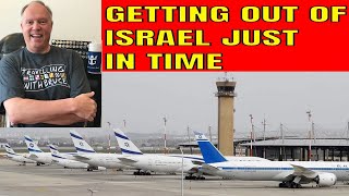 GETTING OUT OF TEL AVIV ISRAEL JUST IN TIME