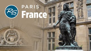 Paris, France: Carnavalet Museum and Remnants of Royalty - Rick Steves’ Europe Travel Guide