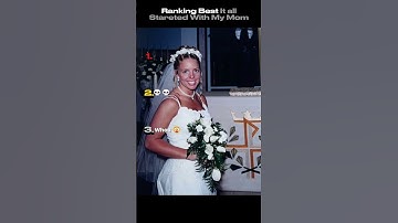 Ranking Best It All started When My mom