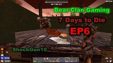 7 Days to Die A19 No Trader Episode 6