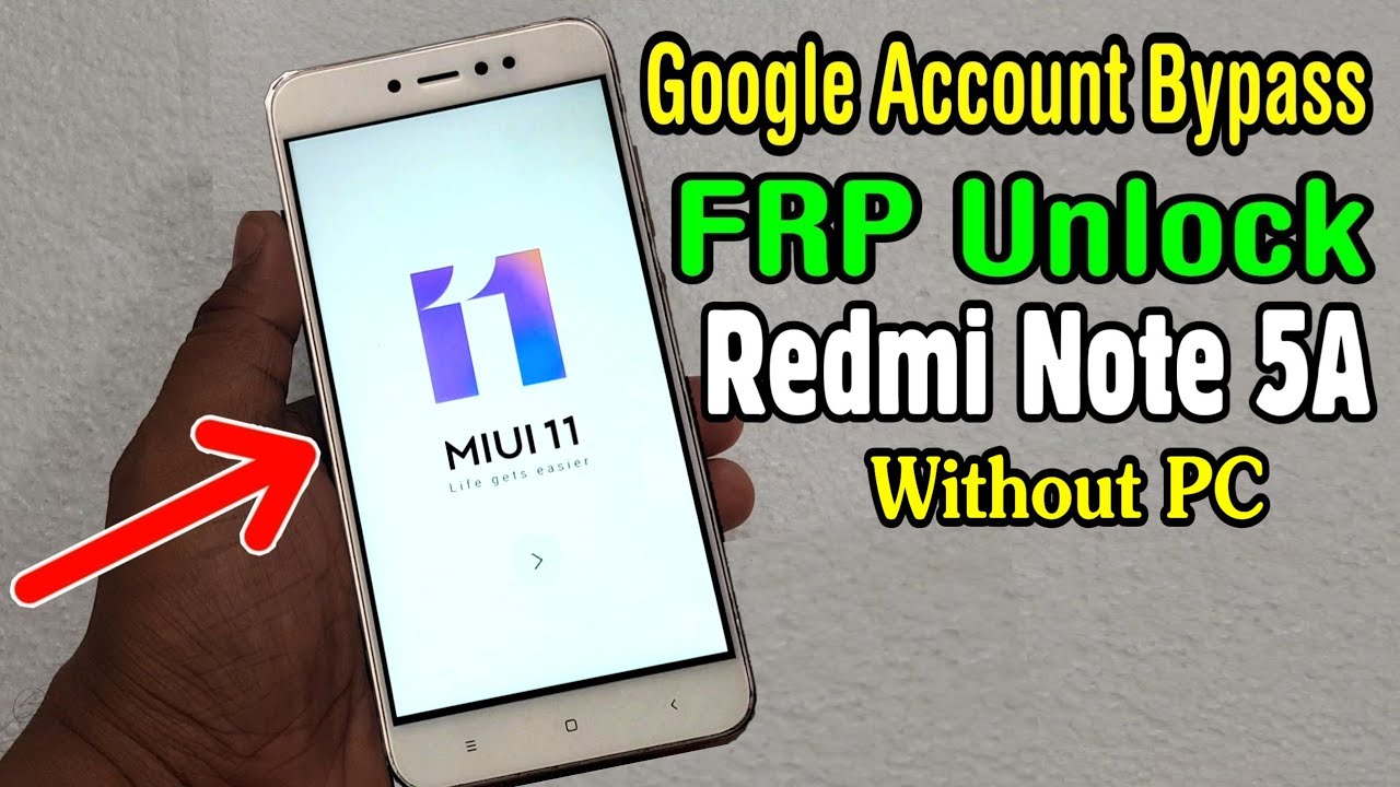 Xiaomi Redmi Note 5a Mdg6 Frp Unlock Or Google Account Bypass Miui 11 Without Pc Youtube