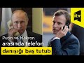 Vladimir Putin və Emmanuel Makron arasında telefon danışığı baş tutub