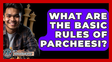 What Are The Basic Rules Of Parcheesi? - The Board Game Xpert