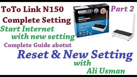 How to reset and renew setting of toto link router N150 easy way Urdu,Hindi part2