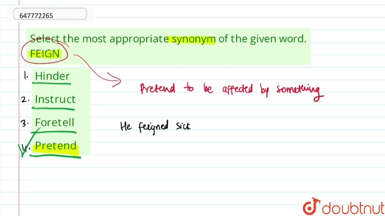 Select the most appropriate synonym of the given word. FEIGN