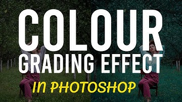 Colour grading effect in Photoshop Hindi tutorial #colorgrading #photoshoptutorial #photoeffect