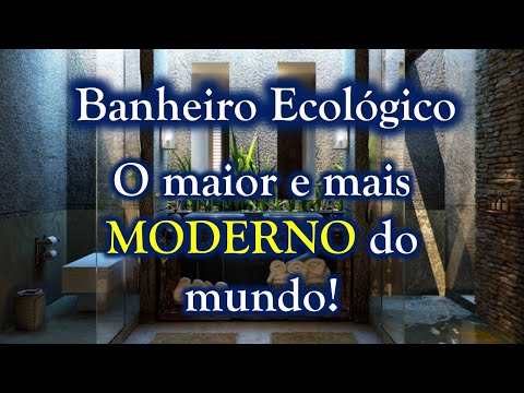 Vídeo: O que é um banheiro ecologicamente correto?