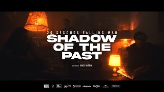 20 SECONDS FALLING MAN - "Shadow of the Past"