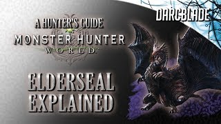 ELDERSEAL EXPLAINED : Monster Hunter World