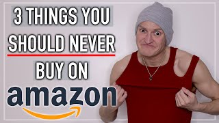 3 Things YOU Should NEVER Buy From AMAZON - Philip Green