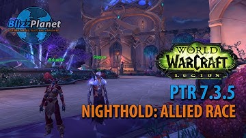 World of Warcraft PTR 7.3.5 - Nightborne Allied Race: Nighthold Update
