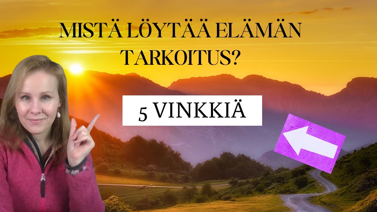 Mistä voi löytää elämälle tarkoituksen?