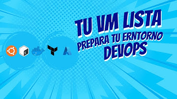 FASE 0 DevOps Prepara tu VM Linux para el Workshop Ubuntu 24.04 + Docker + Terraform + Azure CLI