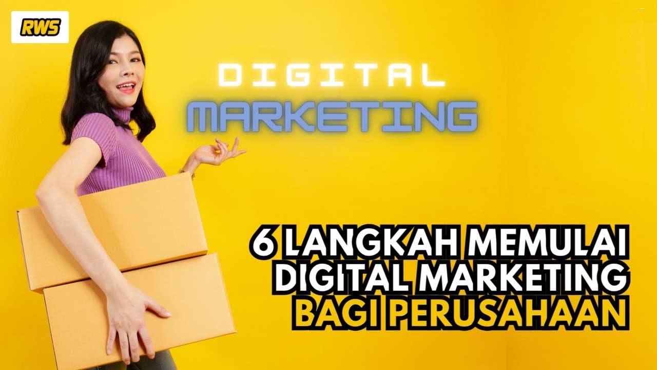 Enam langkah memulai digital marketing bagi perusahaan