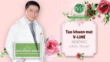 Tạo khuôn mặt V Line không phẫu thuật cùng sở hữu gương mặt V line hoàn hảo