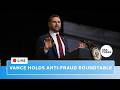 LIVE: JD Vance holds anti-fraud task force roundtable event with FTC chair, state attorneys general