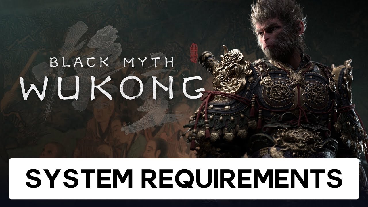 Black Myth Wukong: System Requirements PC (Prediction)
