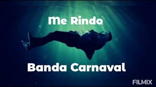Me rindo_Banda Carnaval 🙇letra
