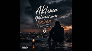 Aklıma Geliyorsun BAZEN - Mirai Zerdüş-t