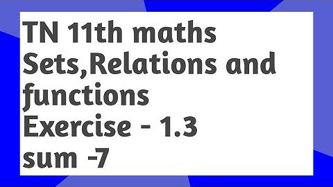 11th maths Exercise 1.3 sum (7) ll maths ll tamil