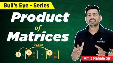 Product of Matrices | Matrices and Determinants Class 12 | IIT JEE Maths | ATP STAR KOTA