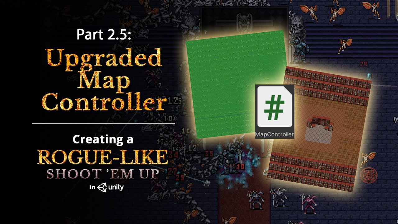 Upgraded Map Controller — Creating a Rogue-like (Vampire Survivors) in ...