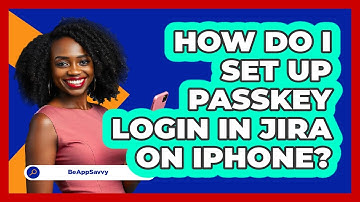 How do I set up passkey login in Jira on iPhone? - Be App Savvy