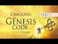 1. Cracking the Genesis Code || Cracking the Genesis Code