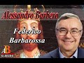 Alessandro Barbero - Federico I il Barbarossa