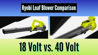 Ryobi Leaf Blower Comparison | 18 Volt vs. 40Volt