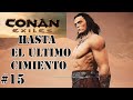 CONAN EXILES-HASTA EL ULTIMO CIMIENTO-GAMEPLAY ESPAÑOL PC CAPITULO 15