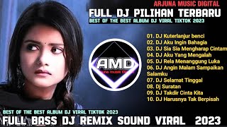 DJ VIRAL TIKTOK TERBARU 2023 FULL ALBUM - DJ KU TERLANJUR BENCI || DJ SIA SIA MENGHARAP CINTAMU