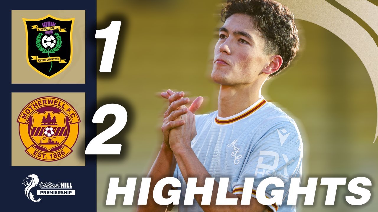 Livingston 1-2 Motherwell | HIGHLIGHTS | William Hill Premiership