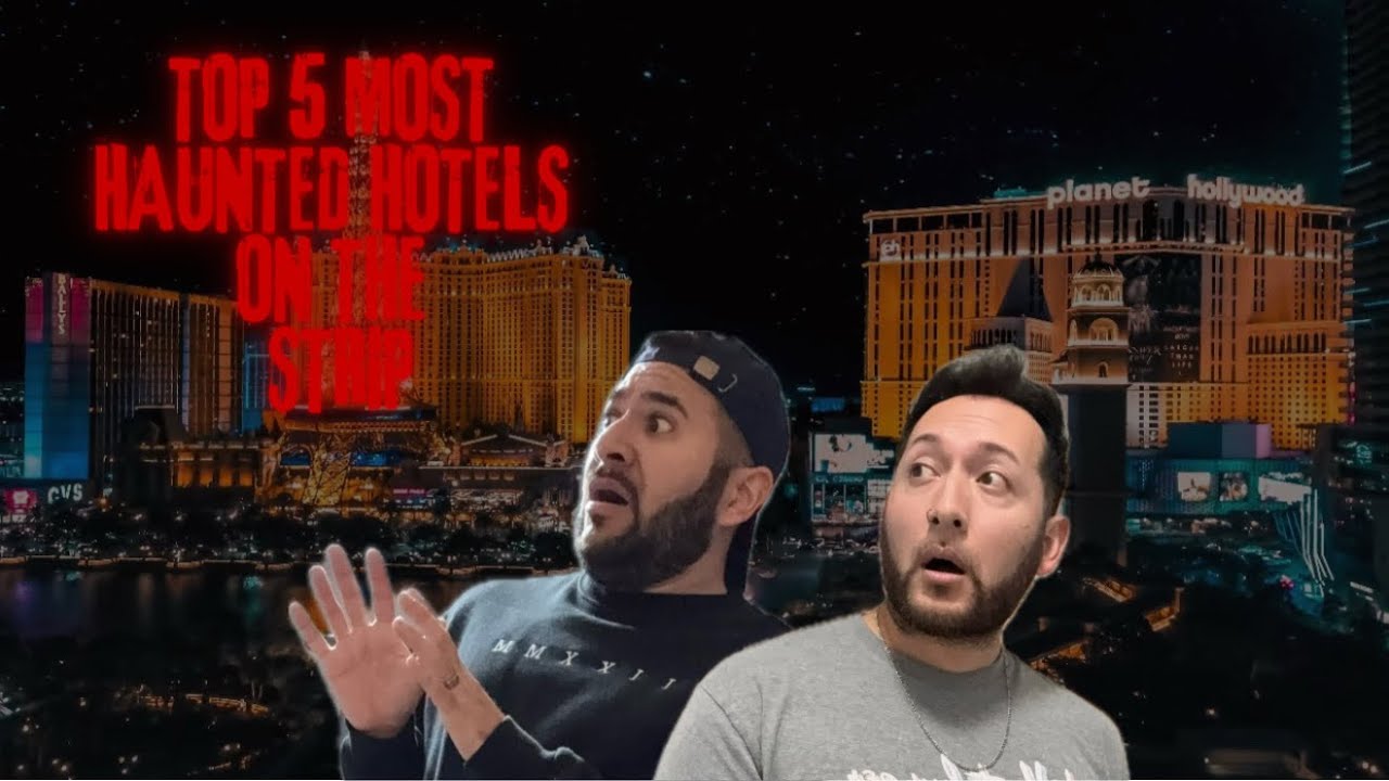 Top 5 most haunted hotels on the Las Vegas Strip