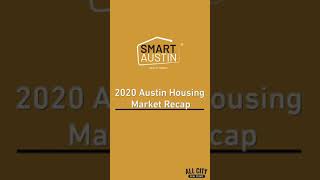 2020 Austin, TX Housing Market Recap | Smart Austin Realty Group