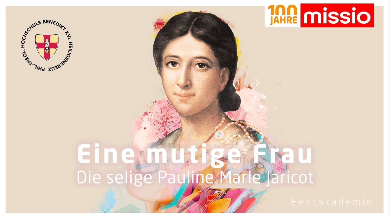 Die Selige Pauline Marie Jaricot | Festakademie