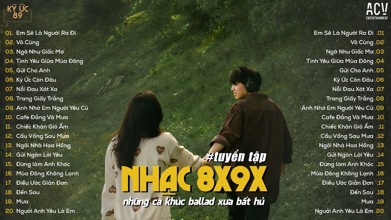 EM SẼ LÀ NGƯỜI RA ĐI, VÔ CÙNG, GỬI CHO ANH... | LK Nhạc 8x9x Xưa - TOP 20 BẢN HIT DÀNH CHO 8X9X