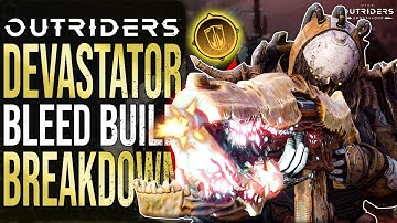 OUTRIDERS - This Build Will Get You To ENDGAME CT15 FAST! (Devastator Bleed Build Breakdown)