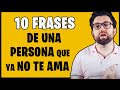 😭 10 frases de una persona que ya no te ama 💔