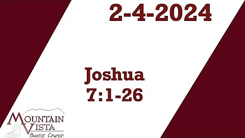 MVBC Sunday School | 2-4-2024 | Joshua 7:1-26